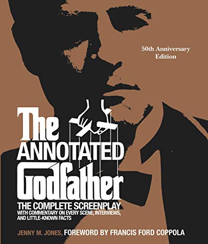 The Annotated Godfather (50th Anniversary Edition): The Complete Screenplay